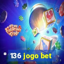 136 jogo bet